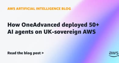 OneAdvanced Deploys Over 50 AI Agents on UK-Sovereign AWS to Showcase Enterprise AI at Scale
